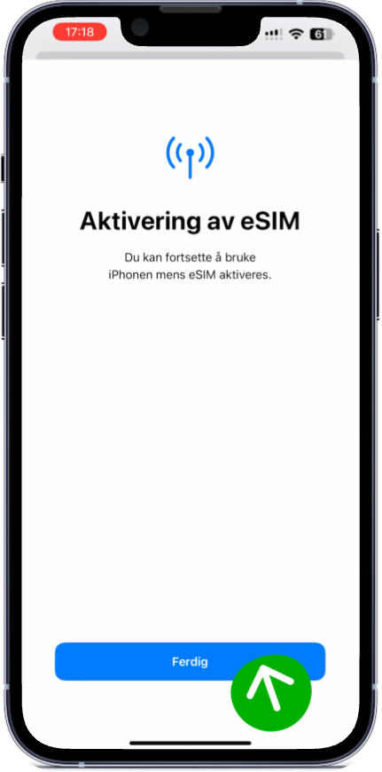 eSIM settes opp i bakgrunnen. Trykk Ferdig.